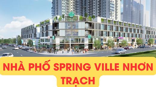 Điểm Khác Biệt Của Nhà phố Spring Ville Nhơn Trạch